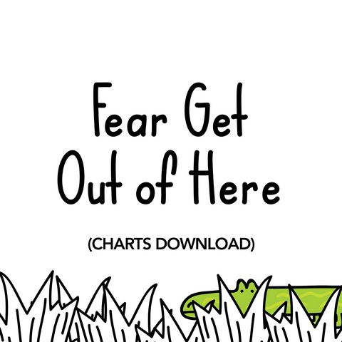 Fear Get Out of Here Charts (Download)