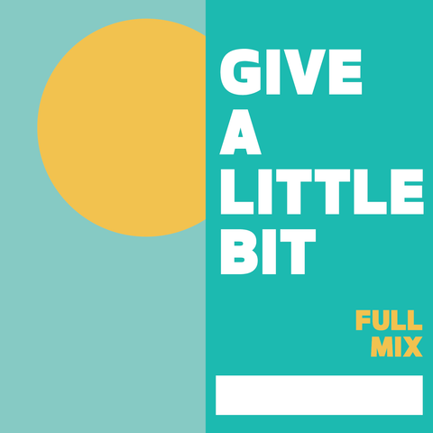 Give a Little Bit Full Mix (Download)