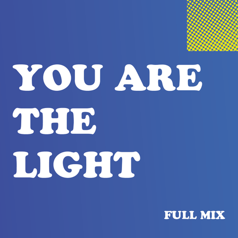 You are the Light Full Mix (Download)
