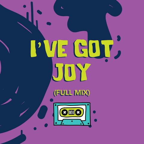 I've Got Joy Full Mix (Download)