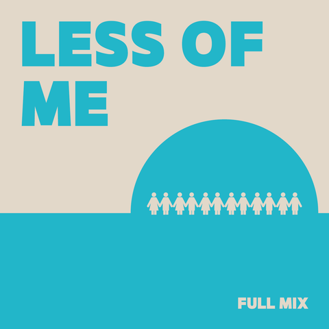 Less of Me Full Mix (Download)