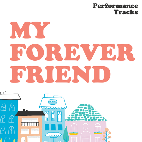My Forever Friend Performance Tracks (Download)