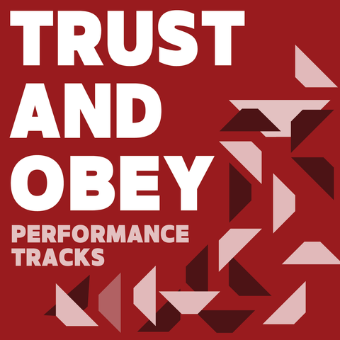 Trust and Obey Performance Tracks (Download)