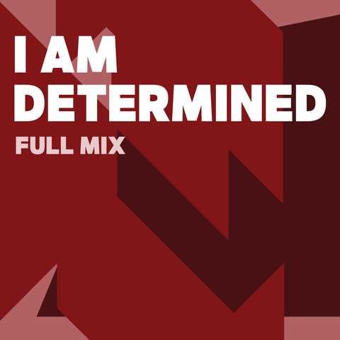 I am Determined Full Mix (Download)