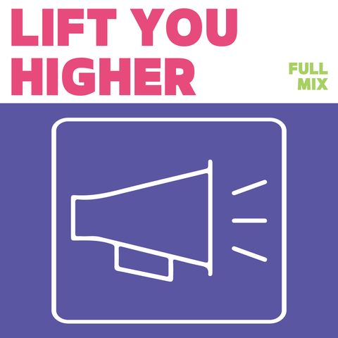 Lift You Higher Full Mix (Download)