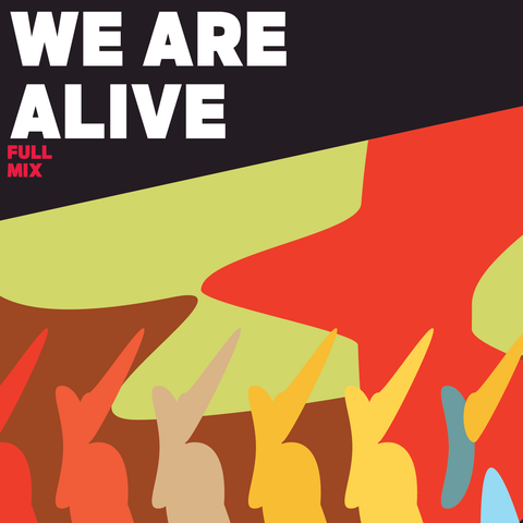 We Are Alive Full Mix (Download)