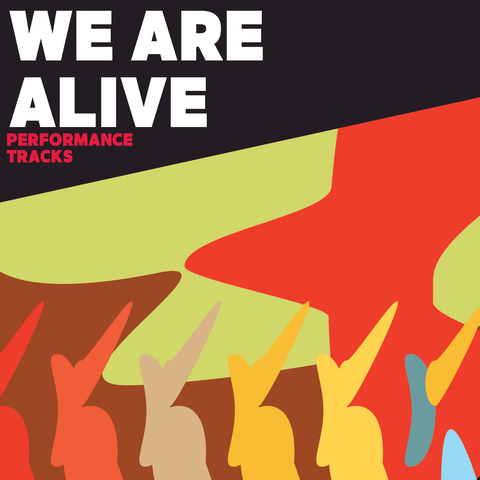 We Are Alive Performance Tracks (Download)