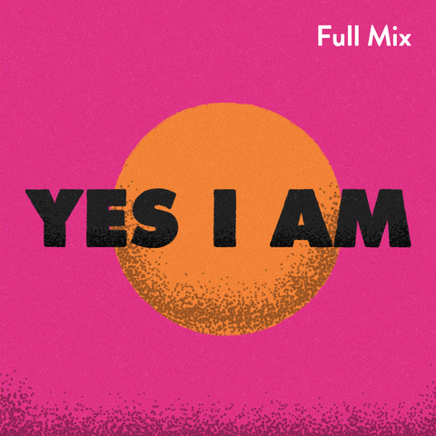 Yes I Am Full Mix (Download)