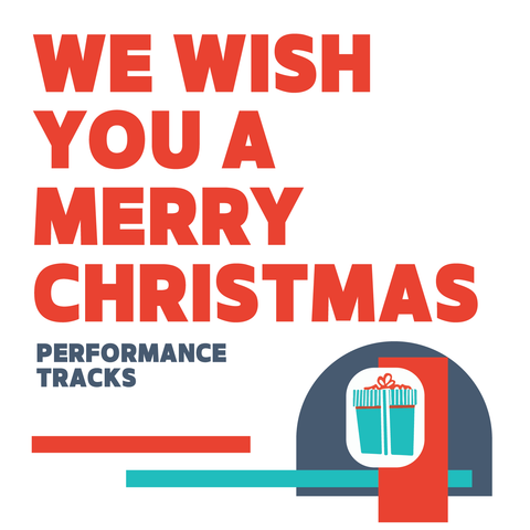 We Wish You a Merry Christmas Performance Tracks (Download)