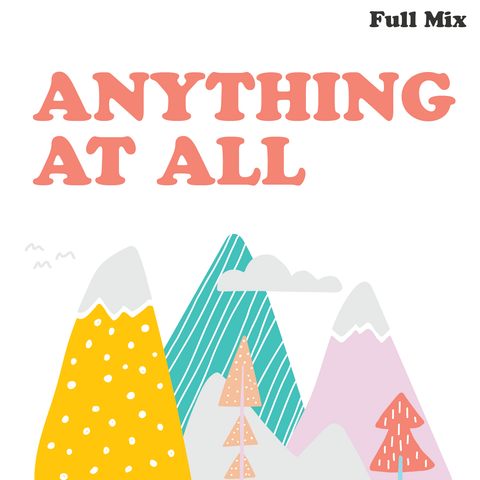 Anything At All Full Mix (Download)