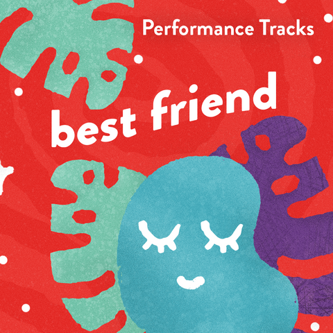 Best Friend Performance Tracks (Download)