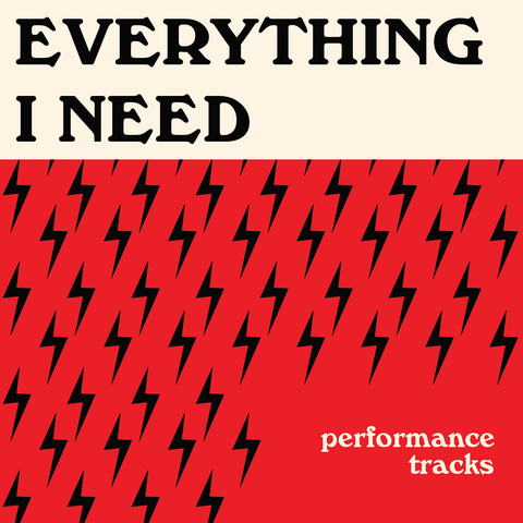 Everything I Need Performance Tracks (Download)