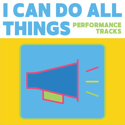 I Can Do All Things Performance Tracks (Download)