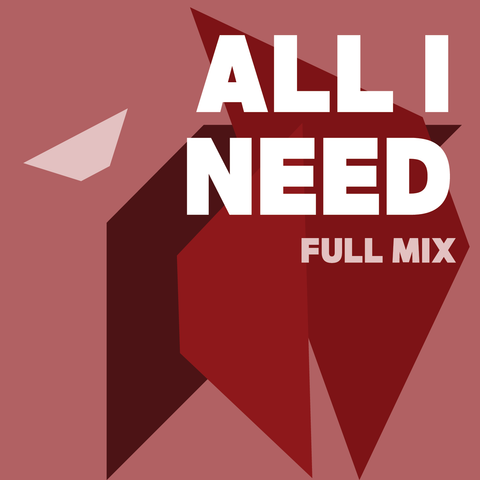 All I Need Full Mix (Download)