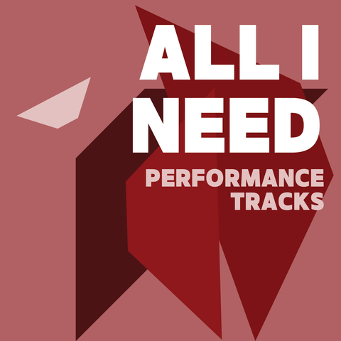 All I Need Performance Tracks (Download)