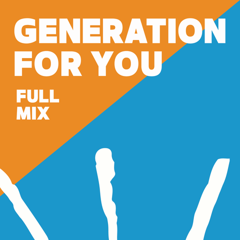 Generation for You Full Mix (Download)