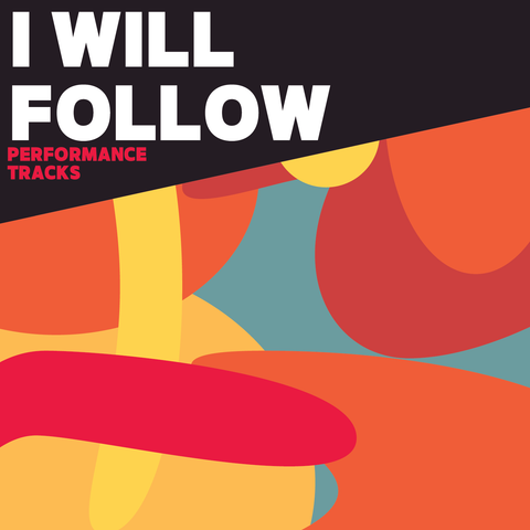 I Will Follow Performance Tracks (Download)