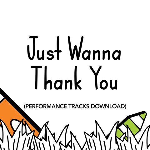 Just Wanna Thank You Performance Tracks (Download)