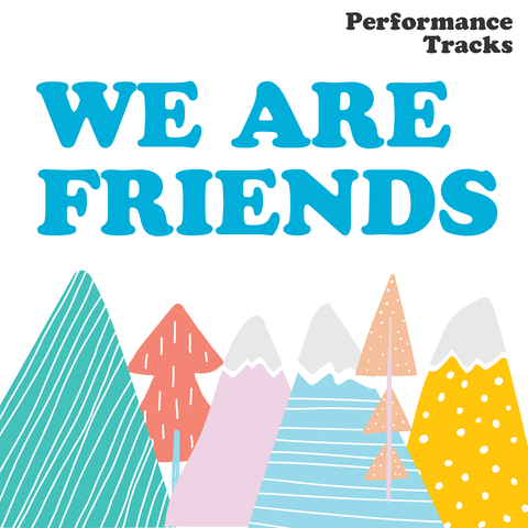 We Are Friends Performance Tracks (Download)