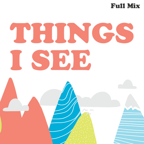 Things I See Full Mix (Download)