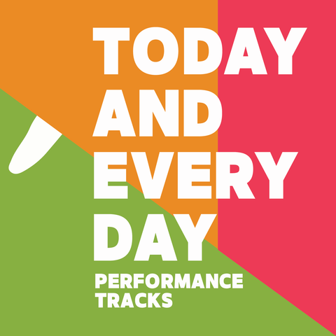 Today and Every Day Performance Tracks (Download)
