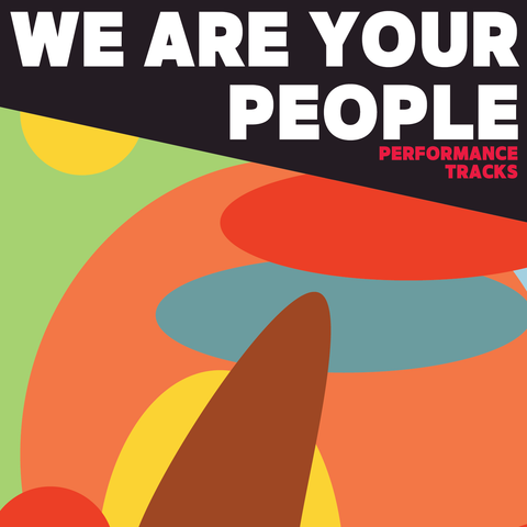 We Are Your People Performance Tracks (Download)
