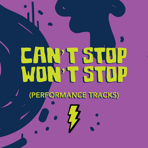 Can't Stop Won't Stop Performance Tracks (Download)