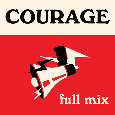 Courage Full Mix (Download)