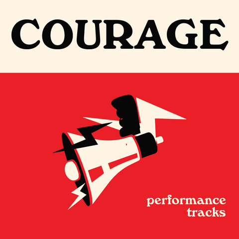 Courage Performance Tracks (Download)