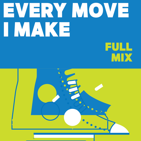Every Move I Make Full Mix (Download)