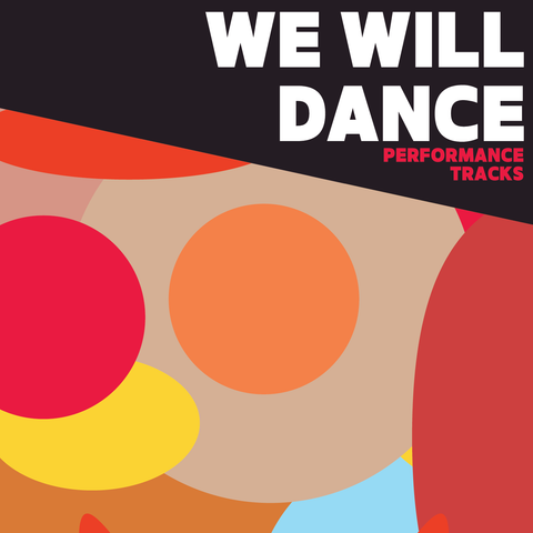 We Will Dance Performance Tracks (Download)