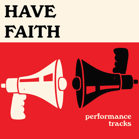 Have Faith Performance Tracks (Download)