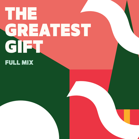 The Greatest Gift Full Mix (Download)