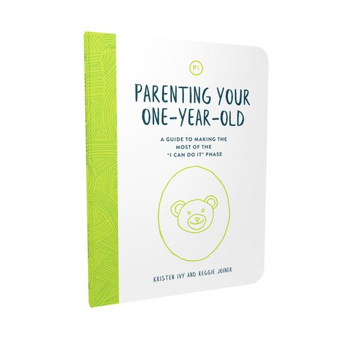 Parenting Your One Year Old: A Guide to Making The Most of the "I Can Do It" Phase