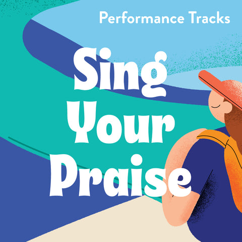 Sing Your Praise Performance Tracks (Download)