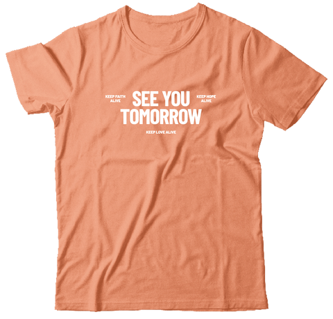 See You Tomorrow T-Shirt