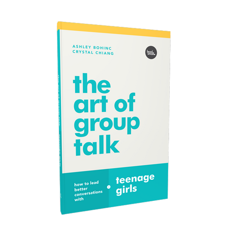 The Art of Group Talk: How to Lead Better Conversations With Teenage Girls