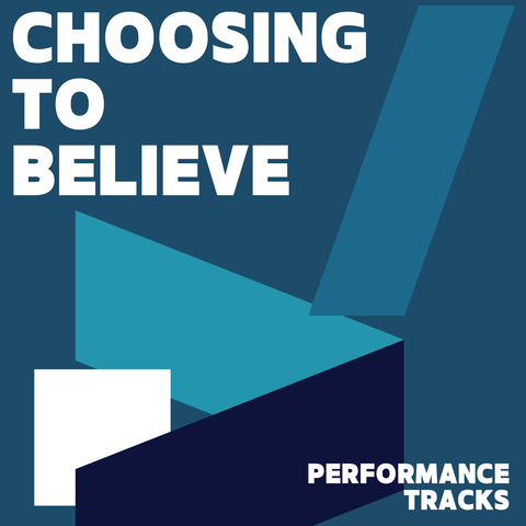 Choosing to Believe Performance Tracks (Download)
