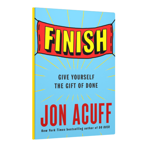 Finish: Give Yourself The Gift of Done