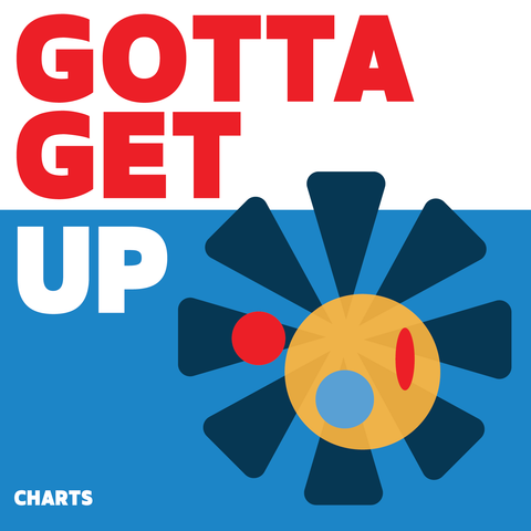 Gotta Get Up Charts (Download)