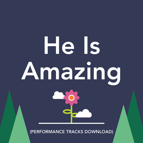 He Is Amazing Performance Tracks (Download)