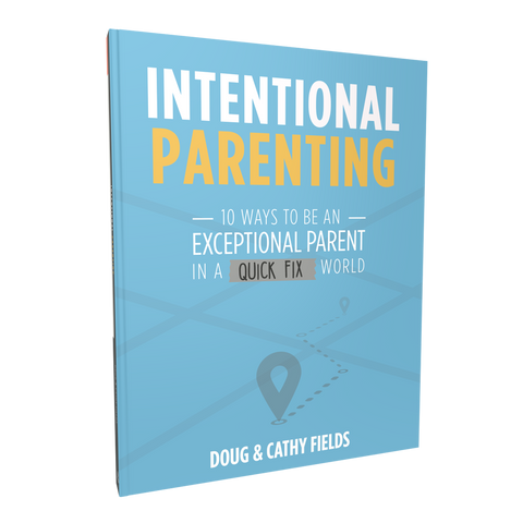 Intentional Parenting: 10 Ways To Be An Exceptional Parent In A Quick Fix World (online access to videos included with each book)