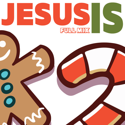 Jesus Is Full Mix (Download)