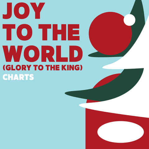 Joy to the World (Glory to the King) Charts (Download)