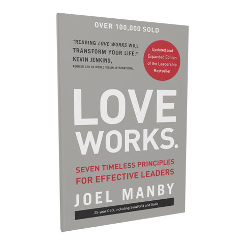 Love Works Updated Edition: Seven Timeless Principles for Effective Leaders