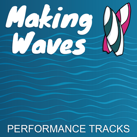 Making Waves Performance Tracks (Download)