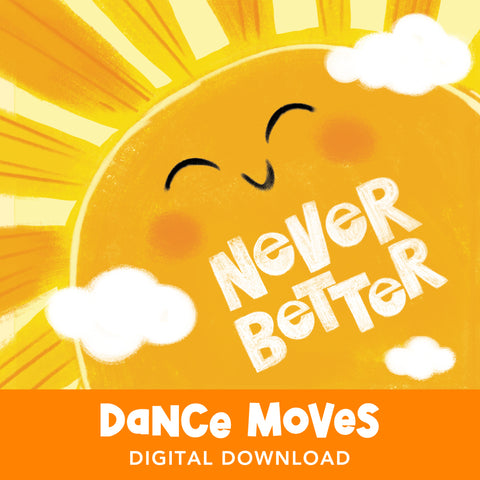 Never Better Dance Moves (Download)