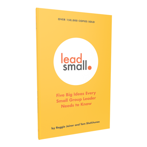Lead Small: Five Big Ideas Every Small Group Leader Needs to Know (3rd edition)