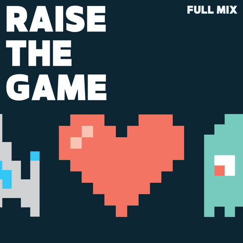Raise the Game Full Mix (Download)