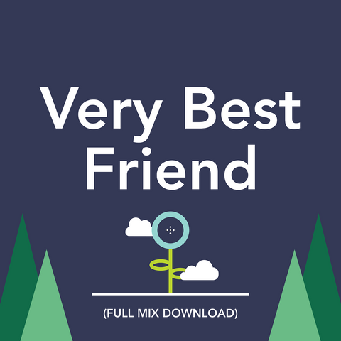 Very Best Friend Full Mix (Download)